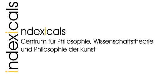 INDEXICALS - Centrum für Philosophie, Wissenschaftstheorie und Philosophie der Kunst
